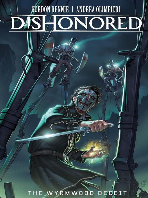 Title details for Dishonored: The Wyrmwood Deceit by Gordon Rennie - Wait list